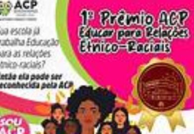 ACP lança 1º Prêmio “Educar para as Relações Étnico-Raciais” e amplia ações de combate ao racismo nas escolas