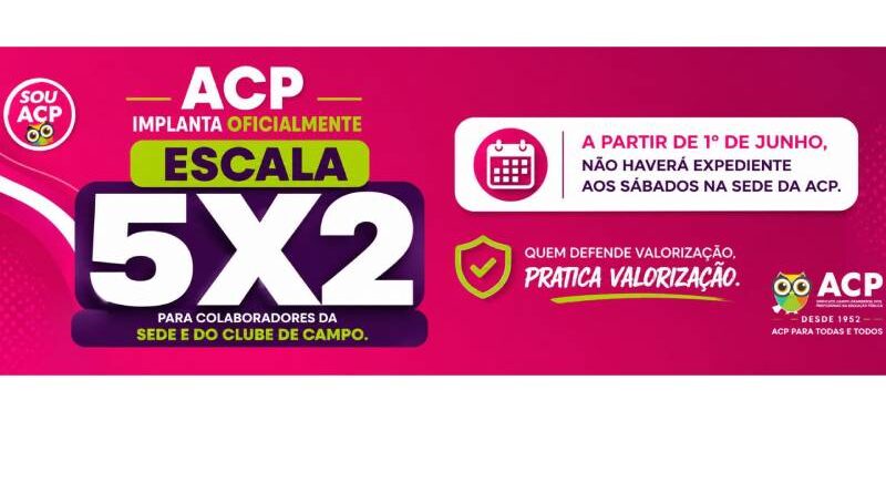 ACP adota escala 5×2 em sintonia com debates sobre qualidade de vida e valorização do trabalho ACP adota escala 5×2 em sintonia com debates sobre qualidade de vida e valorização do trabalho
